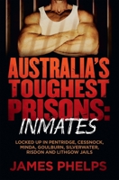 Australia's Toughest Prisons: Inmates 0143780530 Book Cover