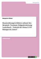 Raumordnungsverfahren anhand des Beispiels "Geplante Erdgasfernleitung Lauterbach - Scheidt der Firma E.ON Ruhrgas AG, Essen" 3640838882 Book Cover