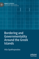 Bordering and Governmentality Around the Greek Islands 3031085884 Book Cover