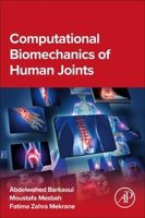 Computational Biomechanics of Human Joints 0443289751 Book Cover