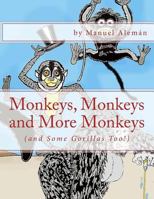 Monkeys, Monkeys and More Monkeys: (and Some Gorillas Too!) 1983487732 Book Cover