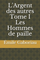 L'Argent des autres Tome I Les Hommes de paille 1530523346 Book Cover