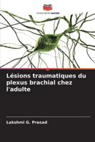 Lésions traumatiques du plexus brachial chez l'adulte 6209309585 Book Cover