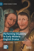 Performing Disability in Early Modern English Drama 3030572072 Book Cover