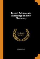 Recent Advances in Physiology and Bio-Chemistry 1018010238 Book Cover
