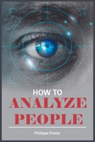 How to Analyze People 3986533796 Book Cover