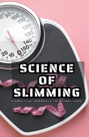 Science of Slimming B0CFVWPZF9 Book Cover