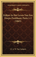 Kijkjes In Het Leven Van Een Dorps-Predikant, Parts 1-2 (1865) 1168133653 Book Cover