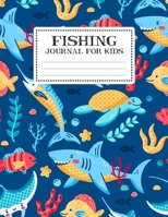 Fishing Journal For Kids: My Fishing Log Book For Kids Recording Fishing Notes Experiences and Memories Organizer Keeper (Write And Draw Diary for Fishing) Journal Notebook Journaling Composition Book 1702436977 Book Cover