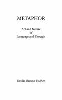 Metaphor: Art and Nature of Language and Thought 1456731386 Book Cover