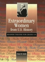 Extraordinary Women from U.S. History: Readers Theatre for Grades 4-8 (Readers Theatre) 1563089890 Book Cover