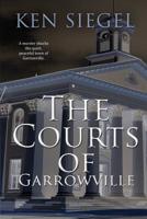 The Courts of Garrowville 1506900003 Book Cover