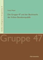 Die Gruppe 47 Und Der Buchmarkt Der Fruhen Bundesrepublik: Mit Umfangreichen Korpora Auf CD-ROM 3447069430 Book Cover