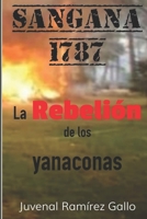 Sangana 1787: La rebelión de los yanaconas (Spanish Edition) 6120305904 Book Cover