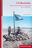 Un-Blauhelme: Kanada Und Die Politik Des Peacekeepings Im 20. Jahrhundert 3506787802 Book Cover