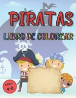 Libro de Colorear Piratas Edades 4 a 8: Cuaderno de Dibujo Corsarios, Barcos, Tesoros para colorear | 90 páginas de gran formato | Para niños desde 4 años B08PXFM6L1 Book Cover