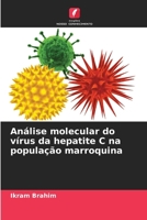 Análise molecular do vírus da hepatite C na população marroquina (Portuguese Edition) 6209525679 Book Cover