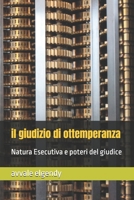 il giudizio di ottemperanza: Natura Esecutiva e poteri del giudice (Italian Edition) B0H2CZLCRJ Book Cover