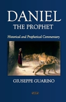 DANIEL THE PROPHET: Commentary 1447848519 Book Cover