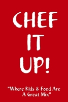 CHEF IT UP! 0557042860 Book Cover