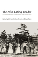The Afro-Latin@ Reader: History and Culture in the United States 0822345722 Book Cover
