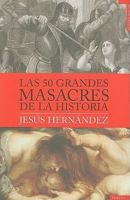 Las 50 Grandes Masacres de la Historia 849256718X Book Cover