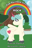 Rock - The Rainbow Unicorn B0C1S9RW4C Book Cover