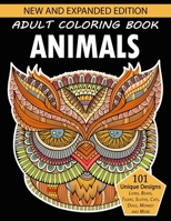 Adult Coloring Book Animals: 100 Stress Relieving Designs Animals, Mandalas, Flowers, Paisley Patterns and Beautiful Artwork: Coloring Book For Adults with So Much More! B088XWV5MH Book Cover