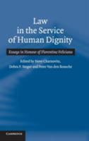 Law in the Service of Human Dignity: Essays in Honour of Florentino Feliciano 0521852536 Book Cover