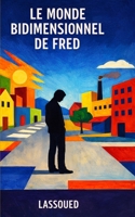 Le monde bidimensionnel de Fred (French Edition) B0HCZBB576 Book Cover