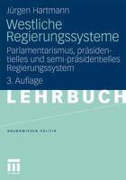 Westliche Regierungssysteme: Parlamentarismus, präsidentielles und semi-präsidentielles Regierungssystem 3531181327 Book Cover