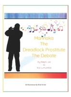 Mannaka The Dreadlock Prostitute The Debate 1038309778 Book Cover