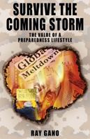 Survive the Coming Storm: The Value of a Preparedness Lifestyle 0983621624 Book Cover