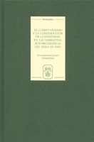 El Cuerpo Vestido Y La Construcción De La Identidad En Las Narrativas Autobiográficas Del Siglo De Oro 1855661241 Book Cover