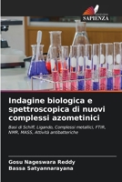 Indagine biologica e spettroscopica di nuovi complessi azometinici 6205731975 Book Cover