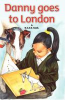 Danny Goes to London: A R.E.A.D. Book. 1780920792 Book Cover