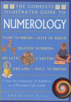 The Complete Illustrated Guide to Numerology (The Complete Illustrated Guide Series) 1862045682 Book Cover