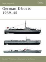 German E-boats 1939–45 1841764450 Book Cover