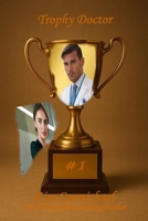 Trophy Doctor B0FDKK3V9K Book Cover
