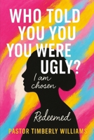 Who Told You You Were Ugly? B0FGJMSBHT Book Cover