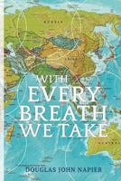 With Every Breath We Take 1784653977 Book Cover