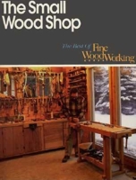 The Small Wood Shop (Best of Fine Woodworking) 1561580619 Book Cover