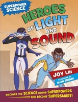 Superpower Science: Heroes of Light and Sound 1526305852 Book Cover