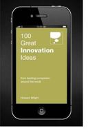 100 Great Innovation Ideas: From Leading Companies Around the World 9814351229 Book Cover