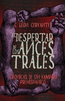 El despertar de los ancestrales B08YF4ZCRN Book Cover