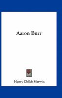 Aaron Burr with Portrait 1163710741 Book Cover