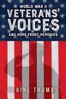 Veterans' Voices: and Home Front Memories 1983773344 Book Cover