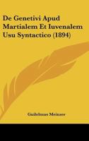 De Genetivi Apud Martialem Et Iuvenalem Usu Syntactico (1894) 1160389500 Book Cover