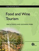 Food and Wine Tourism: Planning, Managing and Experiencing the Integration Between Food, Travel and Territory 1845936612 Book Cover