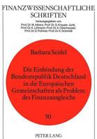 Die Einbindung Der Bundesrepublik Deutschland in Die Europaeischen Gemeinschaften ALS Problem Des Finanzausgleichs 3631451547 Book Cover